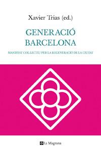 GENERACIO BARCELONA | 9788482649252 | TRIAS, XAVIER | Llibreria L'Illa - Llibreria Online de Mollet - Comprar llibres online