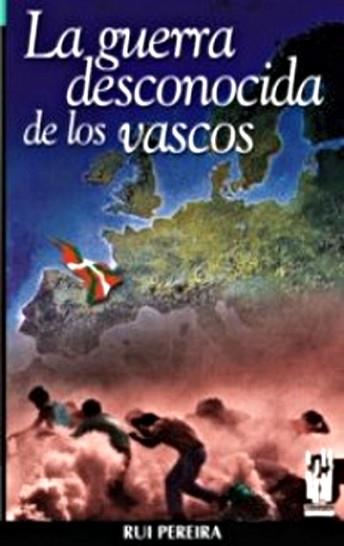 GUERRA DESCONOCIDA DE LOS VASCOS | 9788481362107 | PEREIRA, RUI | Llibreria L'Illa - Llibreria Online de Mollet - Comprar llibres online