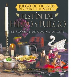FESTÍN DE HIELO Y FUEGO | 9788403512757 | CHELSEA MONROE-CASSEL / SARIANN LEHRER | Llibreria L'Illa - Llibreria Online de Mollet - Comprar llibres online