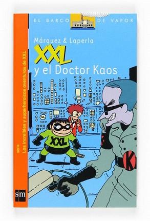 XXL Y EL DOCTOR KAOS | 9788467533781 | MARQUEZ  LAPERLA