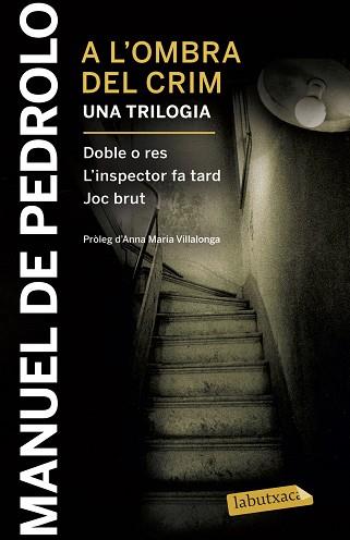 A L'OMBRA DEL CRIM: DOBLE O RES / L'INSPECTOR FA TARD / JOC BRUT | 9788417031404 | PEDROLO, MANUEL DE