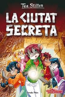 CIUTAT SECRETA, LA | 9788413895116 | STILTON, TEA | Llibreria L'Illa - Llibreria Online de Mollet - Comprar llibres online