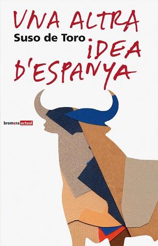 ALTRA IDEA D'ESPANYA, UNA | 9788476606384 | TORO, SUSO | Llibreria L'Illa - Llibreria Online de Mollet - Comprar llibres online