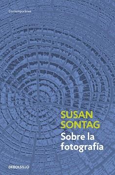 SOBRE LA FOTOGRAFIA | 9788483467794 | SONTAG, SUSAN