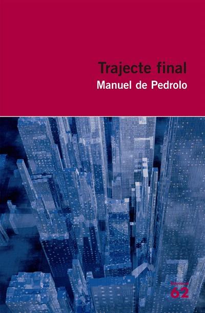 TRAJECTE FINAL | 9788492672738 | DE PEDROLO, MANUEL