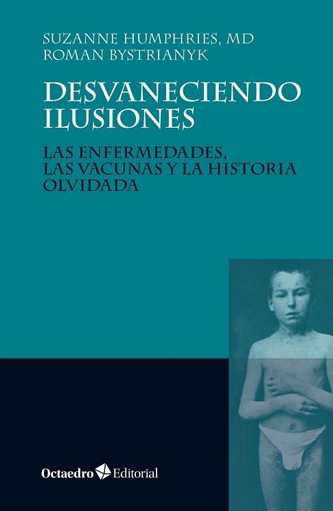 DESVANECIENDO ILUSIONES | 9788499216560 | HUMPHRIES (EEUU), SUZANNE/BYSTRIANYK (EEUU), ROMAN