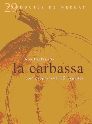 CARBASSA, LA | 9788492607068 | PARELLADA, ADA | Llibreria L'Illa - Llibreria Online de Mollet - Comprar llibres online