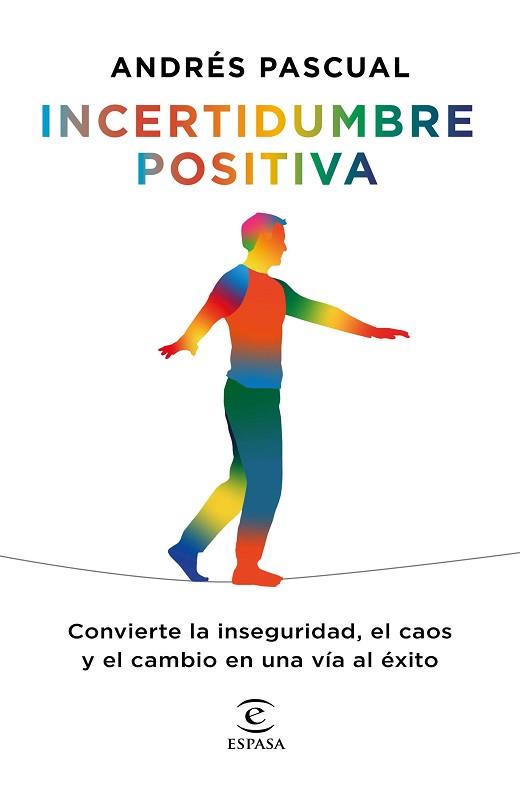 INCERTIDUMBRE POSITIVA | 9788467060393 | PASCUAL, ANDRÉS | Llibreria L'Illa - Llibreria Online de Mollet - Comprar llibres online
