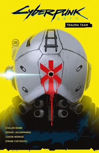 CYBERPUNK 2077: TRAUMA TEAM | 9788413348377 | BUNN, CULLEN/ VALDERRAMA, MIGUEL | Llibreria L'Illa - Llibreria Online de Mollet - Comprar llibres online