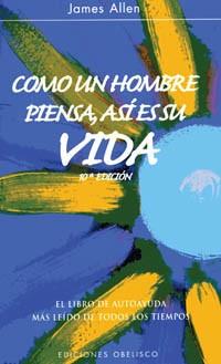 COMO UN HOMBRE PIENSA, ASI ES SU VIDA | 9788477203865 | ALLEN, JAMES