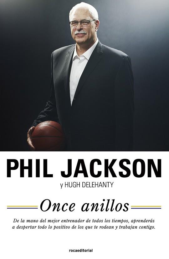 ONCE ANILLOS | 9788499187433 | JACKSON, PHILL / DELEHANTY, HUGH | Llibreria L'Illa - Llibreria Online de Mollet - Comprar llibres online