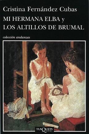 MI HERMANA ELBA Y LOS CASTILLOS DE BRUMAL | 9788483834404 | FERNANDEZ CUBAS, CRISTINA | Llibreria L'Illa - Llibreria Online de Mollet - Comprar llibres online