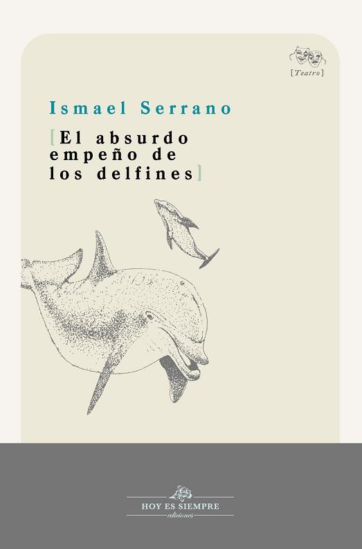 ABSURDO EMPEÑO DE LOS DELFINES, EL | 9788412171914 | SERRANO MORÓN, ISMAEL