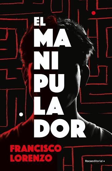 MANIPULADOR, EL | 9788419743985 | LORENZO, FRANCISCO | Llibreria L'Illa - Llibreria Online de Mollet - Comprar llibres online