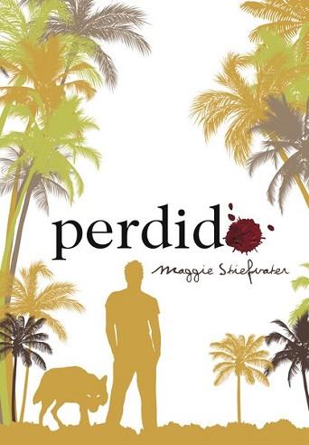PERDIDO | 9788467574166 | STIEFVATER, MAGGIE | Llibreria L'Illa - Llibreria Online de Mollet - Comprar llibres online
