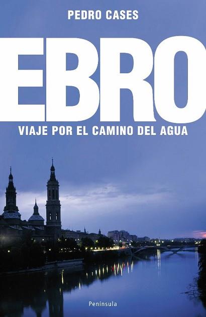 EBRO, EL | 9788483078242 | CASES, PEDRO | Llibreria L'Illa - Llibreria Online de Mollet - Comprar llibres online