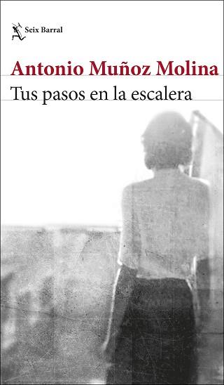 TUS PASOS EN LA ESCALERA | 9788432235078 | MUÑOZ MOLINA, ANTONIO | Llibreria L'Illa - Llibreria Online de Mollet - Comprar llibres online