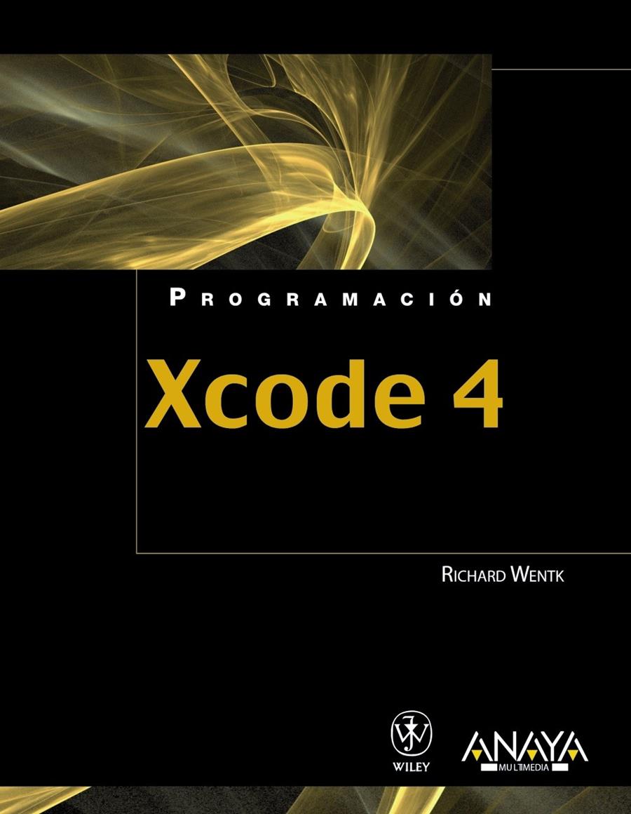 XCODE 4 | 9788441531222 | WENTK, RICHARD | Llibreria L'Illa - Llibreria Online de Mollet - Comprar llibres online
