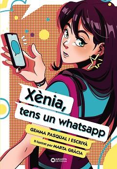 XÈNIA TENS UN WHATSAPP | 9788448963491 | PASQUAL I ESCRIVÀ, GEMMA | Llibreria L'Illa - Llibreria Online de Mollet - Comprar llibres online