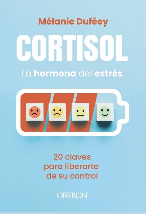 CORTISOL LA HORMONA DEL ESTRÉS | 9791387775445 | DUFÉEY, MÉLANIE | Llibreria L'Illa - Llibreria Online de Mollet - Comprar llibres online