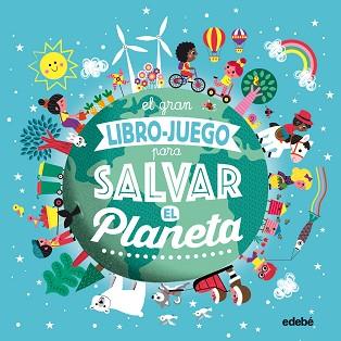 GRAN LIBRO-JUEGO PARA SALVAR EL PLANETA, EL | 9788468336046 | BOUTTIER-GUÉRIVE, GAËLLE | Llibreria L'Illa - Llibreria Online de Mollet - Comprar llibres online