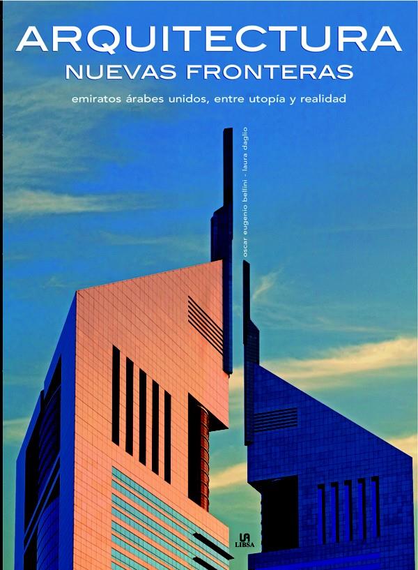 NUEVAS FRONTERAS DE LA ARQUITECTURA | 9788466219075 | BELLINI, ÓSCAR EUGENIO/DAGLIO, LAURA | Llibreria L'Illa - Llibreria Online de Mollet - Comprar llibres online