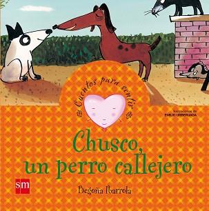 CHUSCO UN PERRO CALLEJERO | 9788467502602 | IBARROLA, BEGOÑA | Llibreria L'Illa - Llibreria Online de Mollet - Comprar llibres online