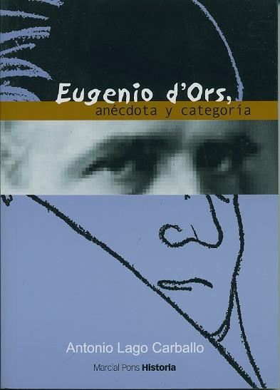 EUGENIO D'ORS, ANECDOTAS Y CATEGORIA | 9788495379832 | LAGO CARBALLO, ANTONIO