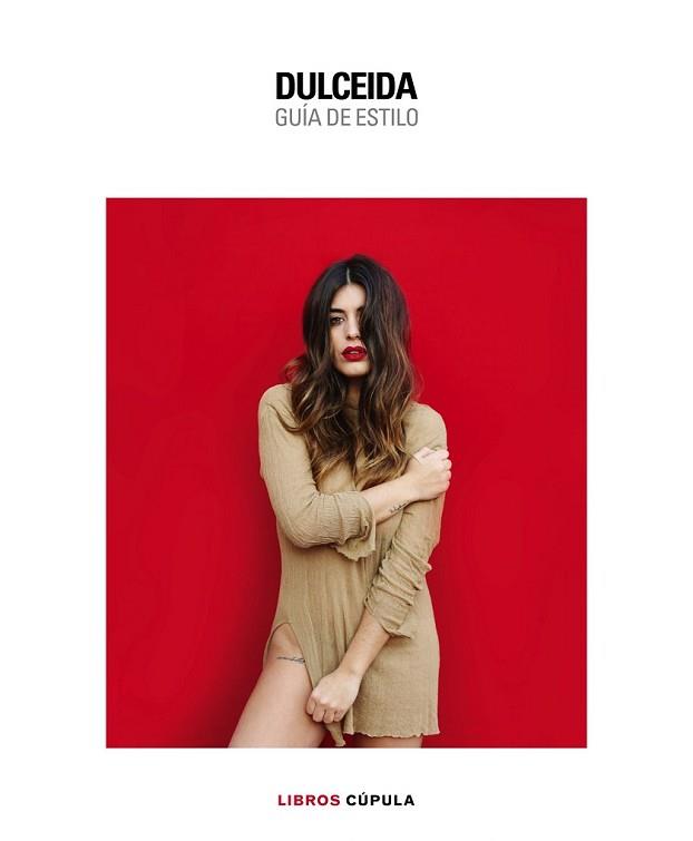 DULCEIDA. GUÍA DE ESTILO | 9788448022136 | DOMÈNECH, AIDA | Llibreria L'Illa - Llibreria Online de Mollet - Comprar llibres online