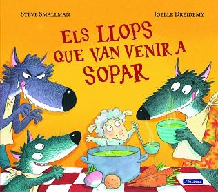 LLOPS QUE VAN VENIR A SOPAR, ELS | 9788448852122 | SMALLMAN, STEVE | Llibreria L'Illa - Llibreria Online de Mollet - Comprar llibres online