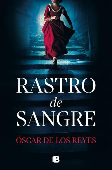 RASTRO DE SANGRE | 9788466682794 | DE LOS REYES, ÓSCAR | Llibreria L'Illa - Llibreria Online de Mollet - Comprar llibres online
