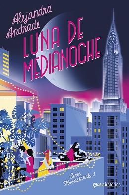 LUNA DE MEDIANOCHE | 9788408279198 | ANDRADE, ALEJANDRA | Llibreria L'Illa - Llibreria Online de Mollet - Comprar llibres online