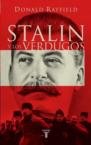 STALIN Y LOS VERDUGOS | 9788430605125 | RAYFIELD, DONALD | Llibreria L'Illa - Llibreria Online de Mollet - Comprar llibres online