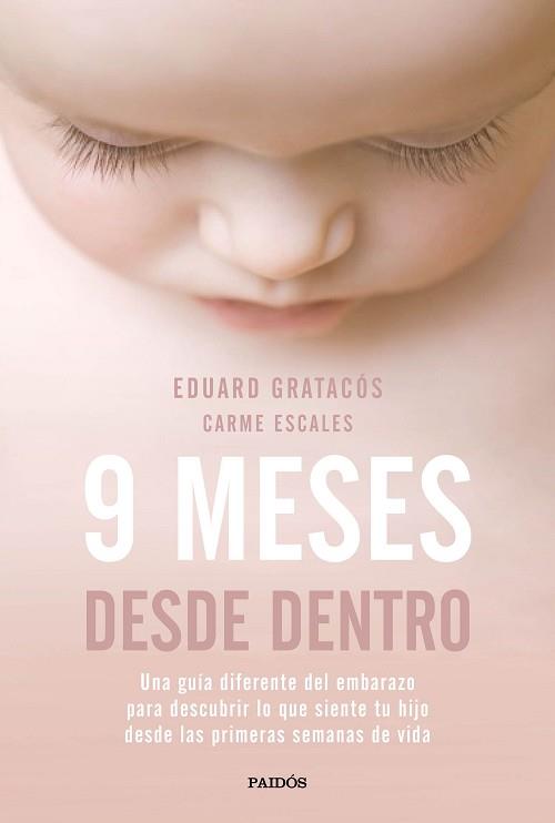 9 MESES DESDE DENTRO | 9788449333446 | GRATACÓS SOLSONA, EDUARD / CARME ESCALES JIMÉNEZ