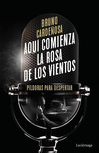 AQUÍ COMIENZA LA ROSA DE LOS VIENTOS | 9788419164704 | CARDEÑOSA, BRUNO | Llibreria L'Illa - Llibreria Online de Mollet - Comprar llibres online