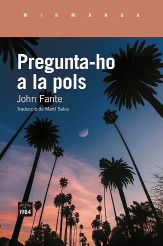 PREGUNTA-HO A LA POLS | 9791387757410 | FANTE, JOHN | Llibreria L'Illa - Llibreria Online de Mollet - Comprar llibres online