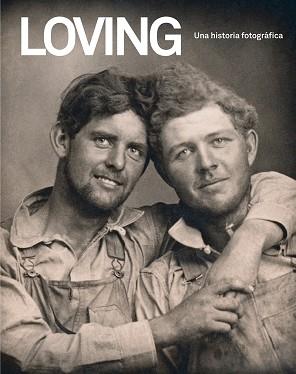 LOVING. UNA HISTORIA FOTOGRÁFICA | 9788418538056 | NINI, HUGH/TREADWELL, NEAL | Llibreria L'Illa - Llibreria Online de Mollet - Comprar llibres online