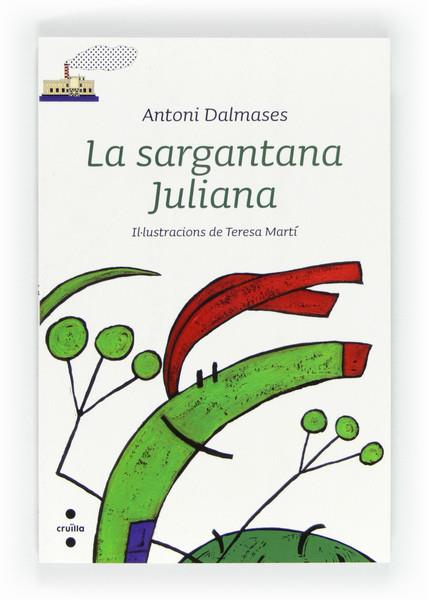 SARGANTANA JULIANA, LA | 9788466128490 | DALMASES, ANTONI | Llibreria L'Illa - Llibreria Online de Mollet - Comprar llibres online