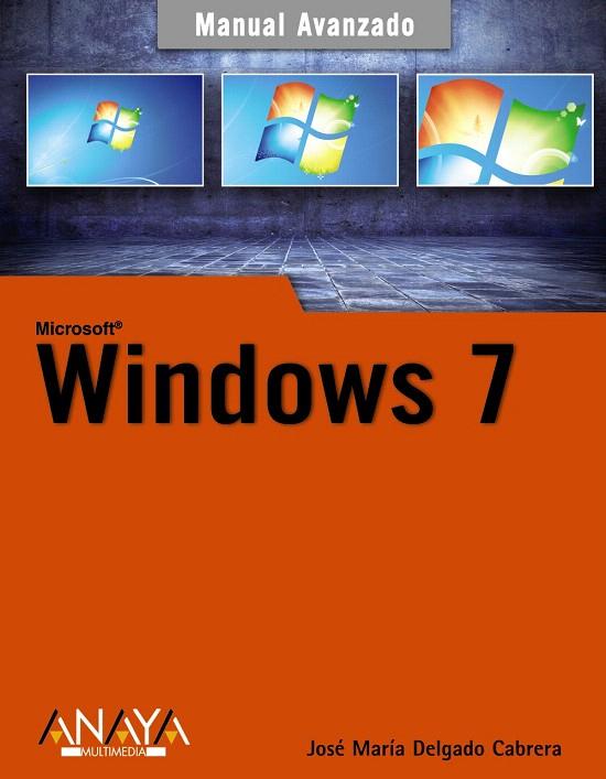 WINDOWS 7 | 9788441526563 | DELGADO CABRERA, JOSE MARIA | Llibreria L'Illa - Llibreria Online de Mollet - Comprar llibres online