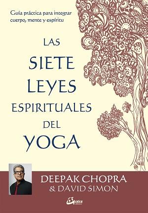 SIETE LEYES ESPIRITUALES DEL YOGA, LAS | 9788484456650 | CHOPRA, DEEPAK/SIMON, DAVID | Llibreria L'Illa - Llibreria Online de Mollet - Comprar llibres online