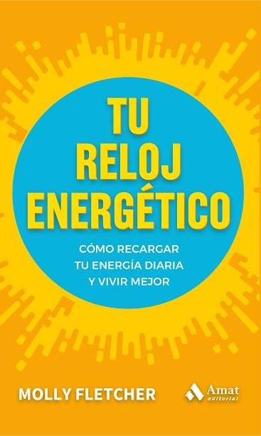 TU RELOJ ENERGÉTICO | 9788497356527 | FLETCHER, MOLLY | Llibreria L'Illa - Llibreria Online de Mollet - Comprar llibres online