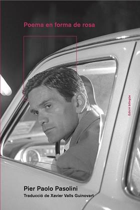 POEMA EN FORMA DE ROSA | 9788418693069 | PASOLINI, PIER PAOLO | Llibreria L'Illa - Llibreria Online de Mollet - Comprar llibres online