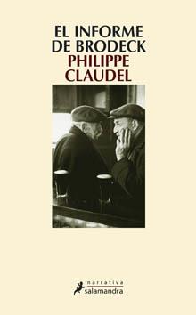 INFORME DE BRODECK, EL | 9788498381863 | CLAUDEL, PHILIPPE | Llibreria L'Illa - Llibreria Online de Mollet - Comprar llibres online