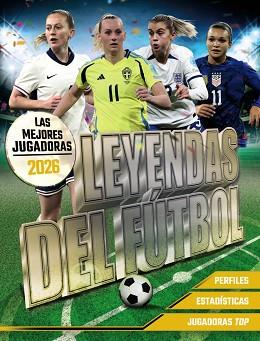 LEYENDAS DEL FÚTBOL. LAS MEJORES JUGADORAS 2026 | 9791387775032 | PETTMAN, KEVIN | Llibreria L'Illa - Llibreria Online de Mollet - Comprar llibres online
