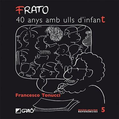 FRATO 40 ANYS AMB ULLS D´INFANT. | 9788478275120 | TONUCCI, FRANCESCO | Llibreria L'Illa - Llibreria Online de Mollet - Comprar llibres online
