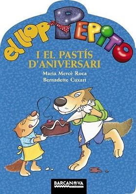 LLOP PEPITO I EL PASTÍS D'ANIVERSARI | 9788448928292 | ROCA, MARIA MERCÈ | Llibreria L'Illa - Llibreria Online de Mollet - Comprar llibres online
