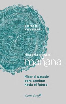 HISTORIA PARA EL MAÑANA | 9791399039184 | KRZNARIC, ROMAN | Llibreria L'Illa - Llibreria Online de Mollet - Comprar llibres online