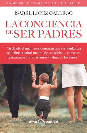CONCIENCIA DE SER PADRES, LA | 9788412407143 | LÓPEZ GALLEGO, ISABEL | Llibreria L'Illa - Llibreria Online de Mollet - Comprar llibres online