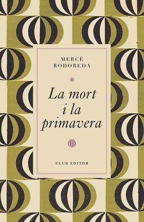 MORT I LA PRIMAVERA, LA | 9788473294997 | RODOREDA, MERCÈ | Llibreria L'Illa - Llibreria Online de Mollet - Comprar llibres online