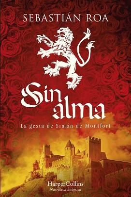 SIN ALMA. LA GESTA DE SIMÓN DE MONTFORT | 9788419809087 | ROA, SEBASTIÁN | Llibreria L'Illa - Llibreria Online de Mollet - Comprar llibres online